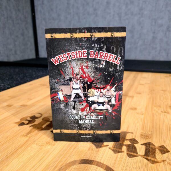 Louie Simmons Westside Barbell Squat and Deadlift Manual voimanosto ohjelma jalkakyykky ja maastanosto